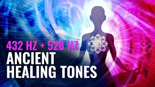 Ancient Healing Tones | 432 Hz + 528 Hz | Clean Negative Energy, Binaural Beats ➤ Healing Vibration