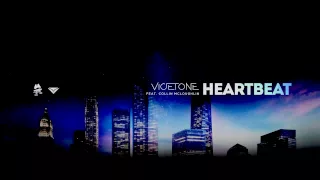 Vicetone feat. Collin McLoughlin - Heartbeat (OUT NOW!)