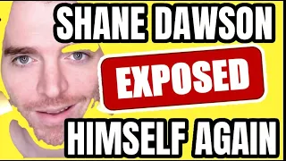 SHANE DAWSON EXPOSED HIMSELF AGAIN!!!