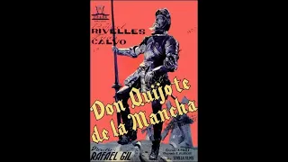 Rafael Gil. Don Quijote de la Mancha. Película Completa (1947)