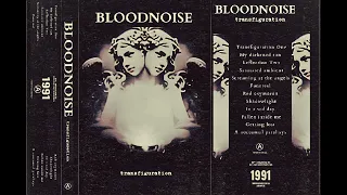 BLOODNOISE - Transfiguration (1991)