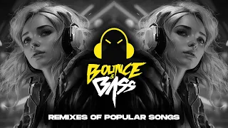 Best Music Mix 2023 🎧 EDM Remixes of Popular Songs 🎧 [Techno, Slap House, Tech House] - Bass Mix