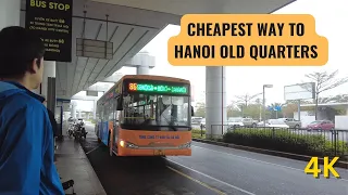 How to Take Bus 86 From Hanoi Airport to Old Quarters / With Captions [4K]