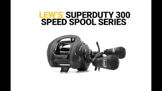 Lew's SuperDuty 300 Speed Spool Series - Product Features