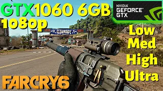 Far Cry 6 || GTX1060 6GB || Low-Ultra || 1080p