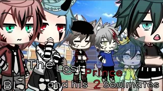 || The Lost Prince and his 2 Soulmates || || BL || [ New Story ] { 1,? }LilVina