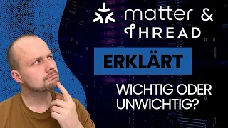 Thread & Matter (Smart Home) erklärt - (Un)Wichtig für die Zukunft?