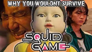 Why You Wouldn't Survive the Squid Games