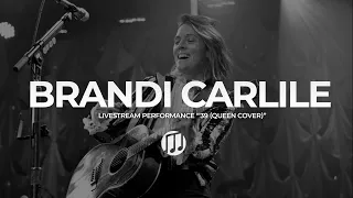 Brandi Carlile - '39 (Queen cover)