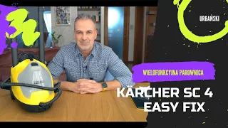 Wielofunkcyjna parownica Kärcher SC 4 Easy Fix - test i opinia czy warto