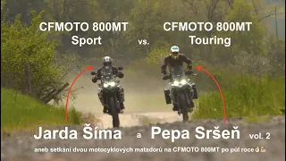 CFMOTO 800MT. Pepa Sršeň. Jarda Šíma. Podruhé spolu a v testu obě verze Sport a Touring 🤩! ENG subs!