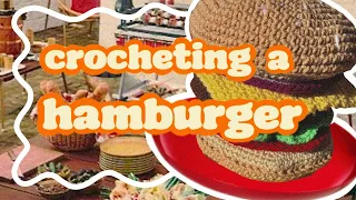 Crocheting a Hamburger!