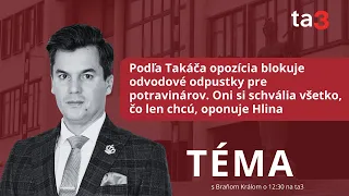 Takáč: Opozícia blokuje odvodové odpustky pre potravinárov. Hlina: Oni si schvália všetko, čo chcú