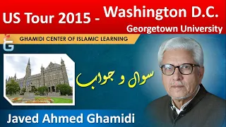 Georgetown University - US Tour 2015 - Questions & Answers - Javed Ahmed Ghamidi