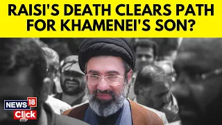 Iran News | Iranian President’s Helicopter Crash Death Clears Field For Khamenei’s Son | G18V