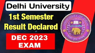 DU 1st Semester Result Declared Dec 2023 Exam | DU Ncweb 1st Semester Result Declared 2024