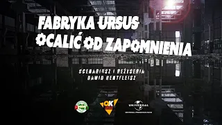 🚜 Fabryka Ursus Ocalić od Zapomnienia (Dokument PL 2023)