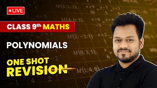 Polynomials  - One Shot Revision | Class 9 Maths Chapter 2 | Live