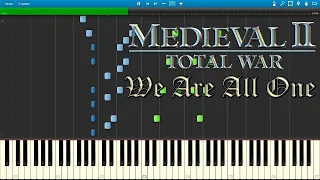 Medieval 2 Total War — We Are All One — [Piano Keyboard]