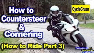 How to Ride a Motorcycle - Part 3 | Countersteering - Cornering - Target Fixation