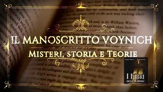 "Il Manoscritto Voynich" - Misteri, storia e teorie sul Codice Inspiegabile.