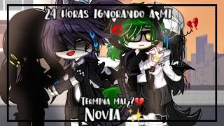 ✨24 horas ignorando a mi novia✨||Termina mal🕴🔫..-¿?