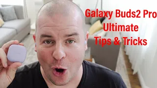Galaxy Buds 2 Pro Ultimate Tips and Tricks