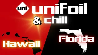 Unifoil & Chill: Hawaii and Florida