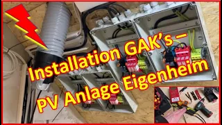 #32 - PV Anlage Eigenheim - GAK Montage und Verdrahtung - Installationsbeispiel aus der Praxis