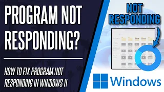 How to FIX Program Not Responding on Windows 11 PC