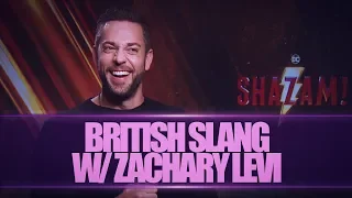 BRITISH SLANG W/ ZACHARY LEVI