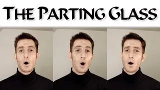 The Parting Glass [Assassin's Creed 4] - Scottish folk song - A Cappella cover