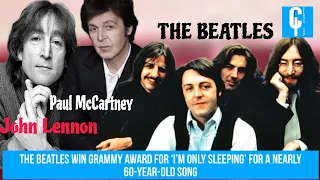 The Beatles win Grammy award for ‘I’m Only Sleeping’ for a nearly 60-year-old song