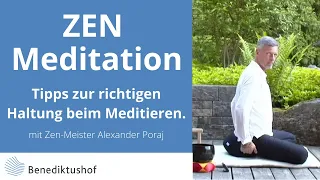 Tipps zur richtigen Haltung beim Meditieren von Zen-Meister Alexander Poraj