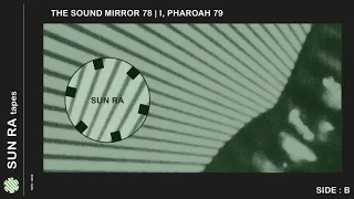 The Sound Mirror 78 | I, Pharoah 79