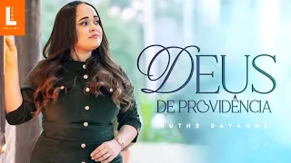 Ruthe Dayanne _ Deus de Providência [Áudio e Letra]