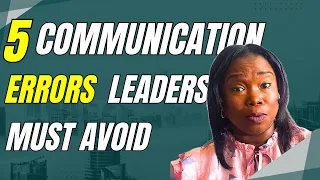 5 Top Communication Mistakes Team Leaders Make