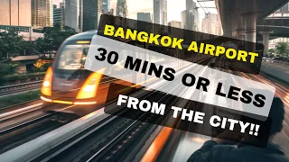 Bangkok City to Suvarnabhumi Airport using Airport Rail Link in 30 minutes!