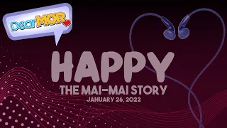 Dear MOR: "Happy" The Mai-Mai Story 01-26-22