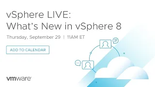 vSphere LIVE: What's New in vSphere 8