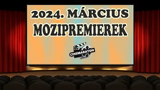 Mit nézz meg a mozikban márciusban? - Mozipremierek - CINEMARATON 2024.03.