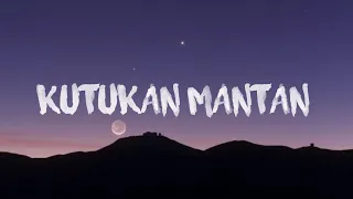 kutukan mantan (lyrics)