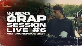 GRAP SESSION LIVE SET #6 | MATI SEROVICH | CACHENGUE 2024