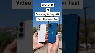 iPhone 13 VS Samsung Galaxy S22 Video Stabilization Test!