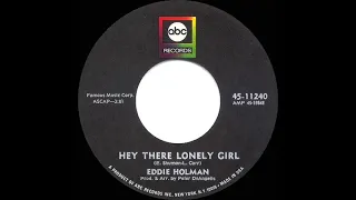 1970 HITS ARCHIVE: Hey There Lonely Girl - Eddie Holman (a #2 record--mono 45)