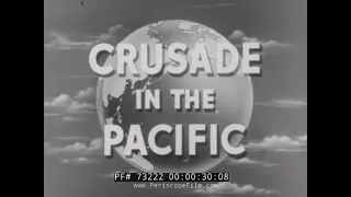 CRUSADE IN THE PACIFIC EPISODE 4  "America Goes to War in the Pacific" 73222