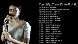 🎵 Top Lagu cover Della Firdatia  Terbaru 2020 Hits Pilihan Terbaik Enak buat nyantai+istirahat