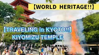 【WORLD HERITAGE!!!TRAVELING in KYOTO!! KIYOMIZU TEMPLE！！】