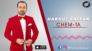 Harout Balyan  "Chem Ta - Chem Ta" (New Single) Official