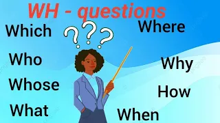 Wh-questions | where,what,when,why,which,how,who,whose | English speaking practice